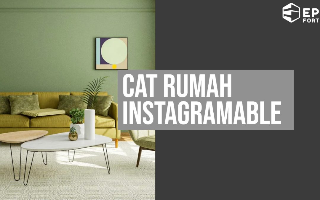 7 Warna Cat Rumah Instagramable dan Bikin Nyaman