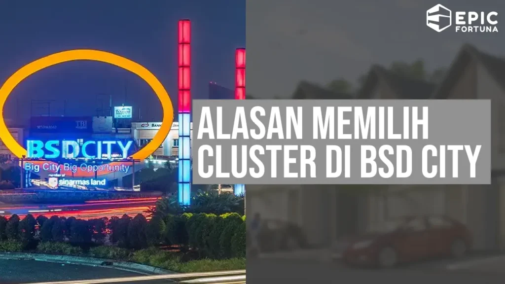 Alasan Memilih Rumah Cluster di BSD City